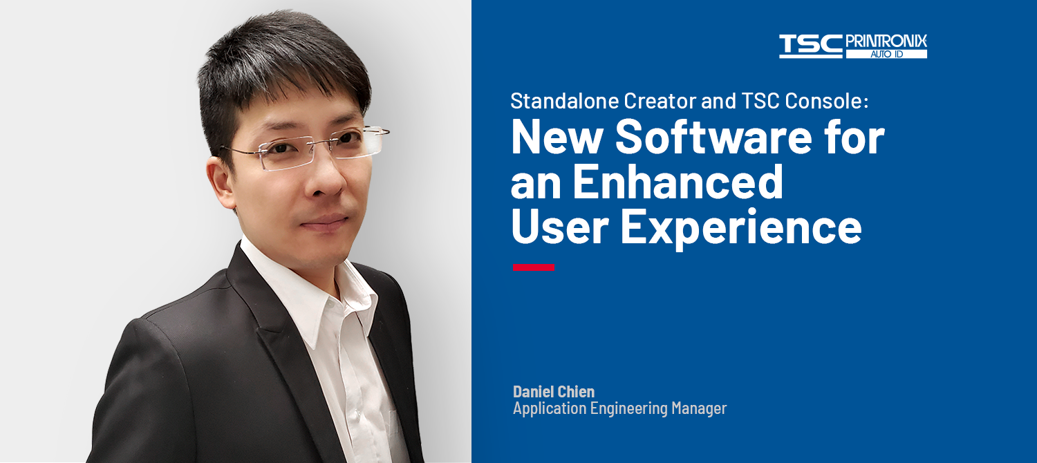 Introducing Two New and Exclusive Software Applications to Enhance the Performance of Your TSC Printers: TSC Console and TSC Standalone Creator
