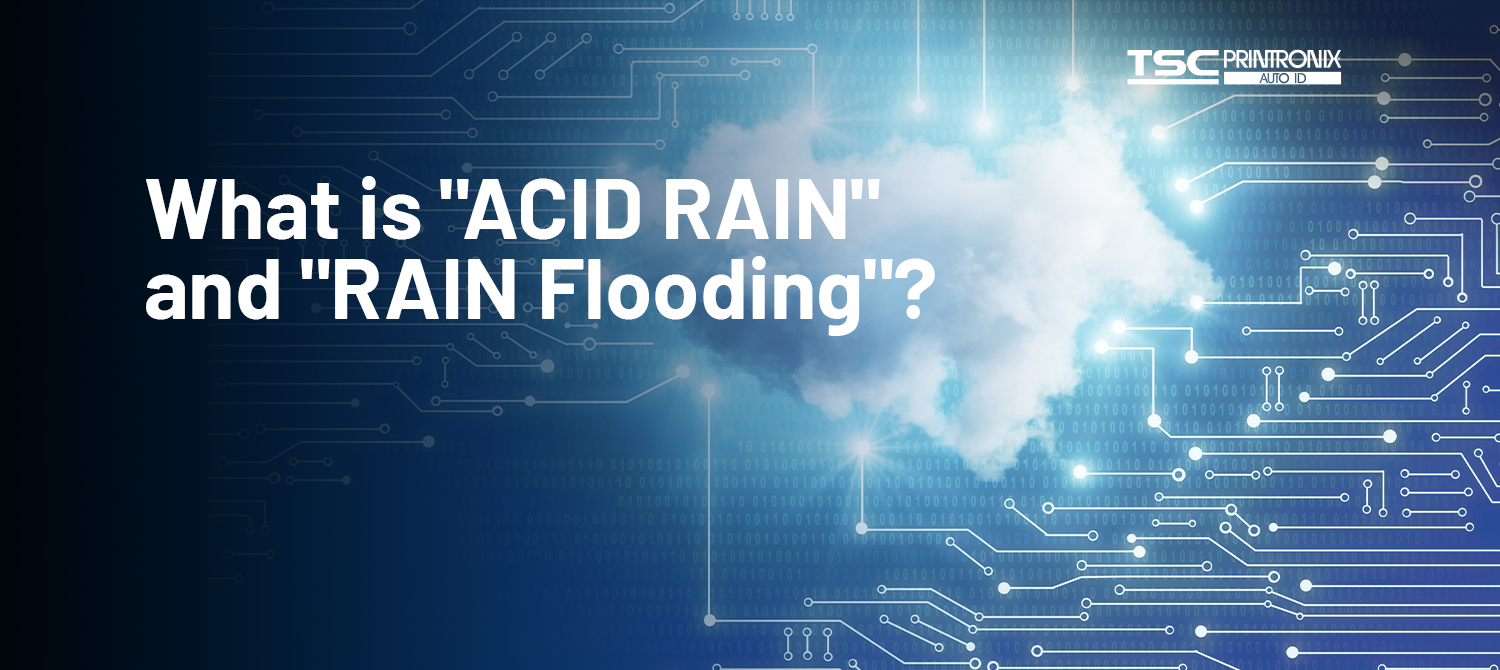 What are “RAIN Flooding” and “Acid RAIN” in RFID? Are You Prepared for the Storm?